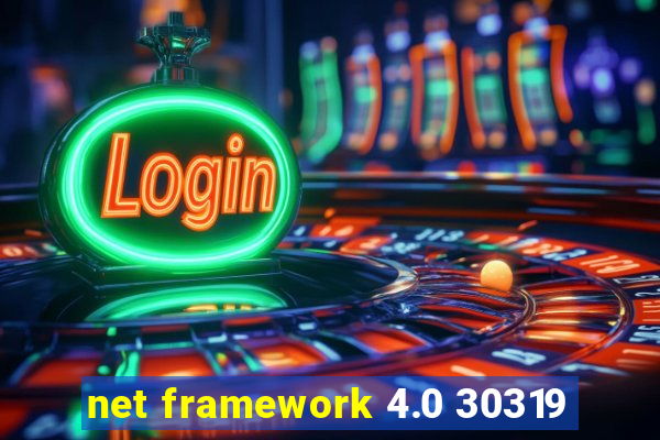 net framework 4.0 30319